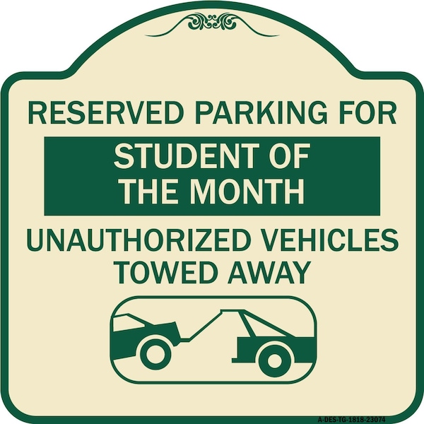 Signmission Reserved Parking for Student of the Month Unauthorized Vehicles Towed Away, A-DES-TG-1818-23074 A-DES-TG-1818-23074 - main